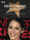 The Lizzy Caplan Handbook - Everything You Need to Know about Lizzy Caplan - Emily Smith