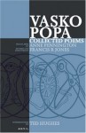 Vasko Popa: Collected Poems - Vasko Popa