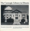 The Carnegie Library in Illinois - Raymond Bial, Linda LaPuma Bial