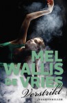 Verstrikt - Mel Wallis de Vries