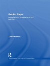 Public Rape: Representing Violation in Fiction and Film (Studies in Culture and Communication) - Tanya Horeck