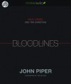 Bloodlines: Race, Cross and the Christian - John Piper, Ray Porter