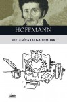 Reflexões do gato Murr - E.T.A. Hoffmann, Maria Aparecida Barbosa