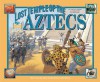 Lost Temple of the Aztecs: What It Was Like When the Spaniards Invaded Mexico - Shelley Tanaka, Greg Ruhl