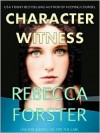 Character Witness - Rebecca Forster