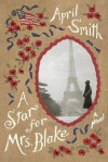 A Star for Mrs. Blake: A Novel - April Smith