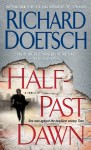 Half-Past Dawn: A Thriller - Richard Doetsch