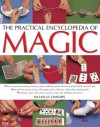 The Practical Encyclopedia of Magic: How to Perform Amazing Close-Up Tricks, Baffling Optical Illusions and Incredible Mental Magic - Nicholas Einhorn