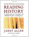 Reading History: A Practical Guide to Improving Literacy - Janet Allen, Allen, Christine Landaker