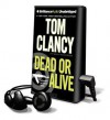 Dead or Alive - Tom Clancy, Lou Diamond Phillips, Grant Blackwood