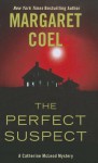 The Perfect Suspect - Margaret Coel