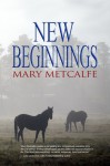 New Beginnings - Mary Metcalfe