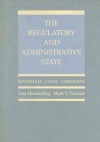 The Regulatory and Administrative State: Materials, Cases, Comments - Lisa Heinzerling, Mark V. Tushnet