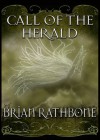 Call of the Herald - Brian Rathbone