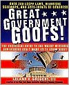 Great Government Goofs: Over 350 Loopy Laws, Hilarious Screw-Ups and Acts-Idents of Congress - Leland Gregory