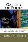 Gallery of Fools - Jerome Tuccille