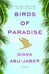 Birds of Paradise - Diana Abu-Jaber