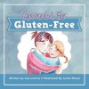 Grateful for Gluten-Free - Lisa Larrive, Jamie Mosel, Nancy Sepe