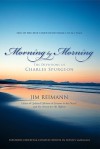 Morning by Morning: The Devotions of Charles Spurgeon - Jim Reimann