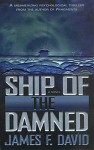 Ship of the Damned - James F. David