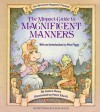 The Muppet Guide to Magnificent Manners (Jim Henson's Muppets Pesents) - James Howe, Peter Elwell