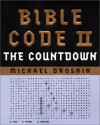 Bible Code II: The Countdown - Michael Drosnin