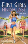 Fast Girls Finish Last - Dawn Martin