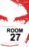 Room 27: Zur falschen Zeit am falschen Ort (German Edition) - Verena Kiefer, Mirjam Mous