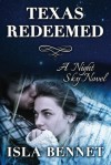 Texas Redeemed (A Night Sky Novel) - Isla Bennet