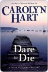 Dare to Die - Carolyn Hart