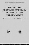 Designing Regulatory Policy with Limited Information - David A. Besanko, D Sappington