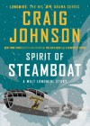 Spirit of Steamboat: A Walt Longmire Story - Craig Johnson