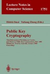 Public Key Cryptography: Third International Workshop on Practice and Theory in Public Key Cryptosystems, Pkc 2000, Melbourne, Victoria, Australia, January 18-20, 2000, Proceedings - Yuliang Zheng