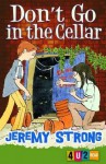 Don't Go in the Cellar - Jeremy Strong