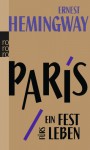 Paris: Ein Fest fürs Leben - Werner Schmitz, Ernest Hemingway