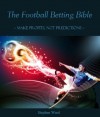 The Football Betting Bible - Stephen Ward