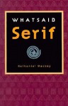 Whatsaid Serif - Nathaniel Mackey