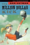 The Million Dollar Kick - Dan Gutman