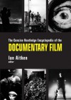 The Concise Routledge Encyclopedia of the Documentary Film - Ian Aitken