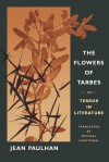 The Flowers of Tarbes: or, Terror in Literature - Jean Paulhan, Michael Syrotinski