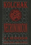 Kolchak: Necronomicon (Kolchak the Nightstalker) - C.J. Henderson, Joe Gentile, Jaime Calderon, Robert Hack