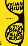 Strawberry Fields Berlin - Julian Heun