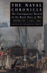 THE NAVAL CHRONICLE: The Contemporary Record of the Royal Navy at War, Volume IV: 1807­-1810 (Naval Chronicle) - Nicholas Tracy