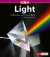 Light: A Question and Answer Book - Adele Richardson, Philip W. Hammer