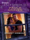 Secret Hideout (Harlequin Intrigue) - Paula Graves