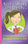Socks, Shocks and Secrets: The Spectacular Second Diary of Bathsheba Clarice de Trop - Leila Rasheed, Vicky Arrowsmith