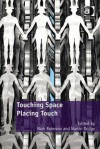 Touching Space, Placing Touch - Mark Paterson, Martin Dodge
