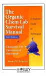 The Organic Chem Lab Survival Manual: Chemistry 330 University of Pittsburgh: A Student's Guide to Techniques - James W. Zubrick