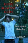 Hope Against Hope (The Life and Undeath of Mortimer Drake) - Greg Wilkey