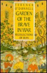 Garden of the Brave in War: Recollections of Iran - Terence O'Donnell